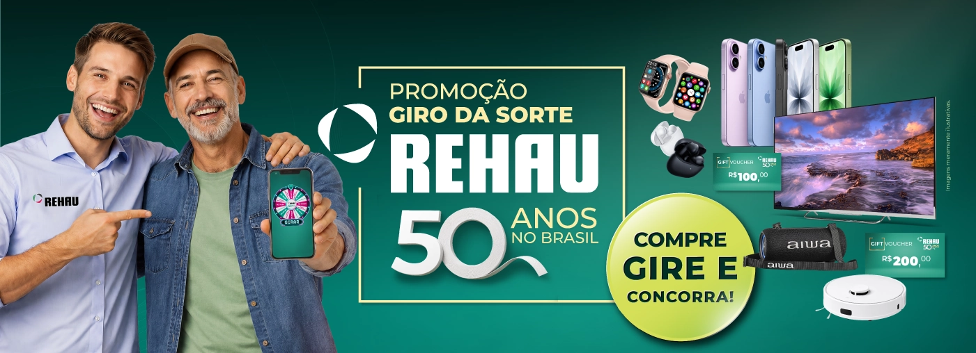 Promoção Giro da Sorte Rehau 50 anos no Brasil — compre, gire e concorra a prêmios como smartwatch, smartphones, TV, caixa de som e aspirador robô