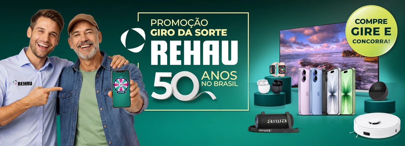 Promoção Giro da Sorte Rehau 50 anos no Brasil — compre, gire e concorra a prêmios como smartwatch, smartphones, TV, caixa de som e aspirador robô